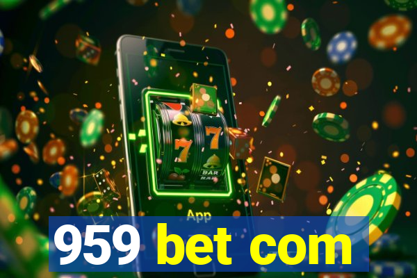 959 bet com